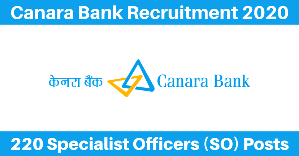  Canara Bank Recruitment 2020  Apply Online for 220 Specialist Officer Posts